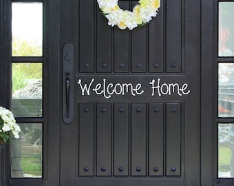 Welcome Home Decal - Front Door Decal -  Exterior Door Decal - Welcome Home Vinyl Lettering Quote - Door Decoration Décor - Removeable Black