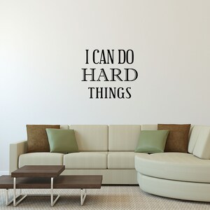 I Can Do Hard Things Vinyl Wall Decal Motivational Decal Sign Inspirational Quote Decal Custom Wall Sticker Saying Bedroom Sticker image 4