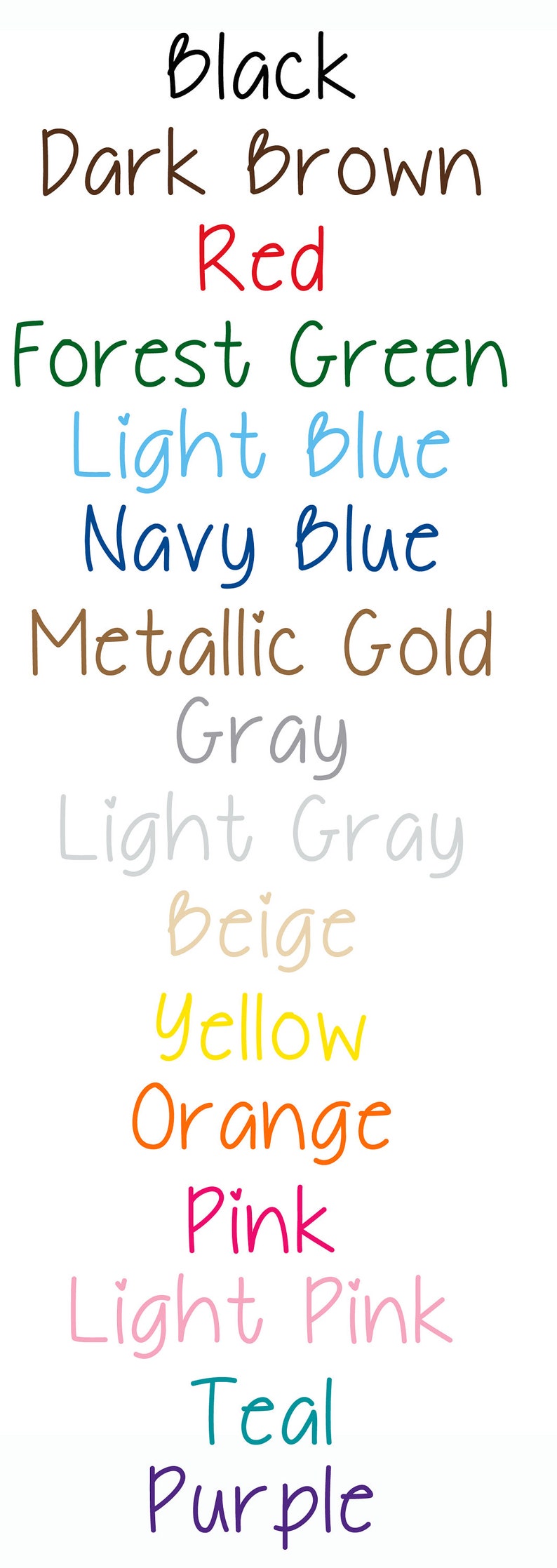 May include: A list of color names written in different colors. The colors are black, dark brown, red, forest green, light blue, navy blue, metallic gold, gray, light gray, beige, yellow, orange, pink, light pink, teal, and purple.