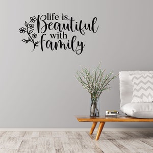 Life Is Beautiful With The Family Wall Decal Living Room Quote. Family Room Removable Wall Sticker Décor For Bedroom. Inspiring Wall Décor.