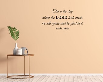 This is the day which the Lord hath made we will rejoice and be glad in it - Bible Verse Wall Decal - KJV Scripture Wall Decal - Church Sign