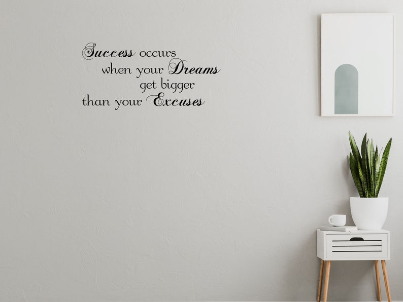 Success Wall Decal Dreams Get Bigger Than Excuses Vinyl Wall Quote Living Room Removeable Wall Quote Inspirational Wall Sticker Décor image 5