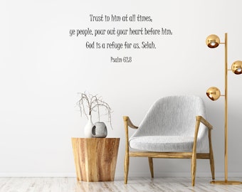 Trust Him at all times-Psalm 62:8 - Wall Decor - Vinyl Bible Wall Saying - Christian Wall Words - Christian Scripture Decal - KJB Bible Wall