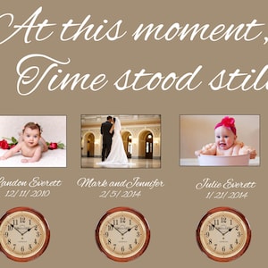 At this Moment Time Stood Still Wall Decal - Memory Wall Sticker - In This Moment Decal - Family Gift Wall Décor - Removeable Wall Decal