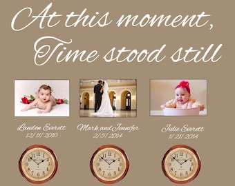 At this Moment Time Stood Still Wall Decal - Memory Wall Sticker - In This Moment Decal - Family Gift Wall Décor - Removeable Wall Decal