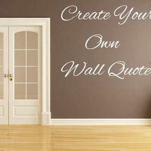 Decal Stickers Custom Custom Wall Decal Quote -  Personalized Wall Decal - Create Your Own Wall Words Home Décor - Wall Words - Lettering