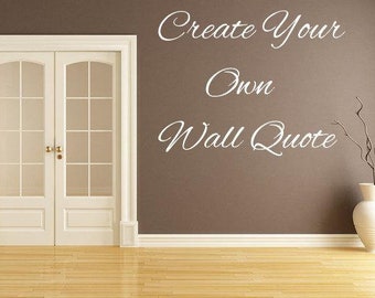 Decal Stickers Custom Custom Wall Decal Quote -  Personalized Wall Decal - Create Your Own Wall Words Home Décor - Wall Words - Lettering