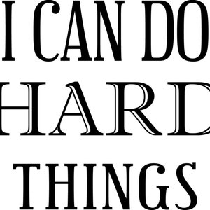 I Can Do Hard Things Vinyl Wall Decal Motivational Decal Sign Inspirational Quote Decal Custom Wall Sticker Saying Bedroom Sticker image 9