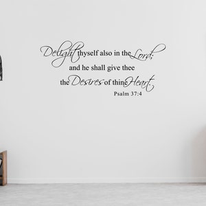 Psalm 37:4 - Bible Verse Wall Decal - Christian Wall Decal - Religious Wall Decal - Scripture Wall Decal - Christian School Wall Decal Quote