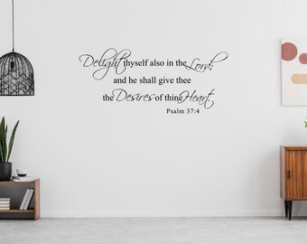 Psalm 37:4 - Bible Verse Wall Decal - Christian Wall Decal - Religious Wall Decal - Scripture Wall Decal - Christian School Wall Decal Quote