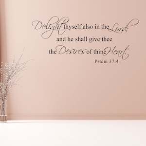 Psalm 37:4 Religious Bible Verse Decal - Christian Wall Words - Bible Quote Lettering - Inspirational Scripture Wall Saying - Vinyl Sticker