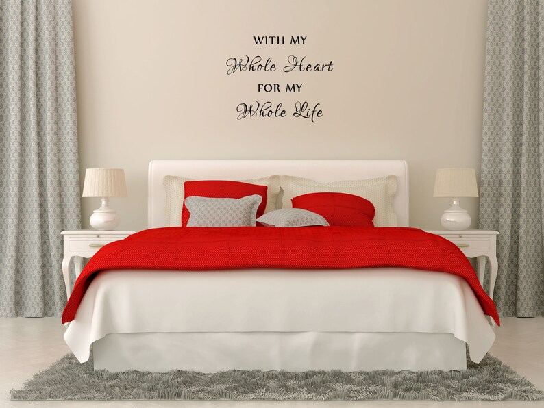 With My Whole Heart For My Whole Life Bedroom Wall Decal Master Bedroom Wall Décor Wall Art Inspirational Wall Sign Quote Love Sign image 2