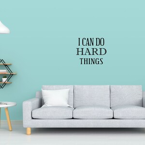I Can Do Hard Things Vinyl Wall Decal Motivational Decal Sign Inspirational Quote Decal Custom Wall Sticker Saying Bedroom Sticker image 2