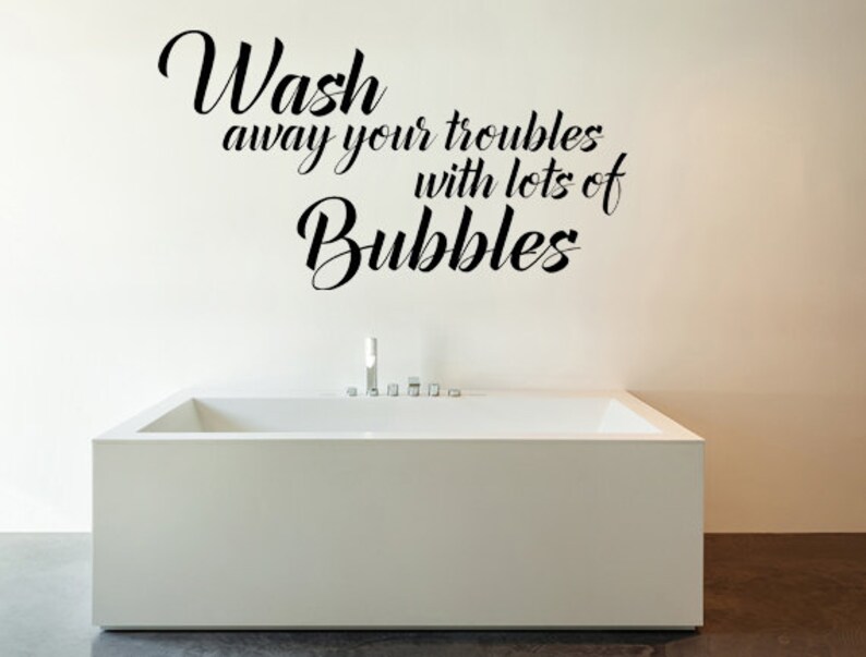 Bathroom Decor Wash Away Your Troubles Bathroom Wall Decal