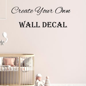 Personalized Decal Create Your Own Wall Sticker Custom Word Décor Word Stickers Business Decal Logo Wall Decal Quote image 4