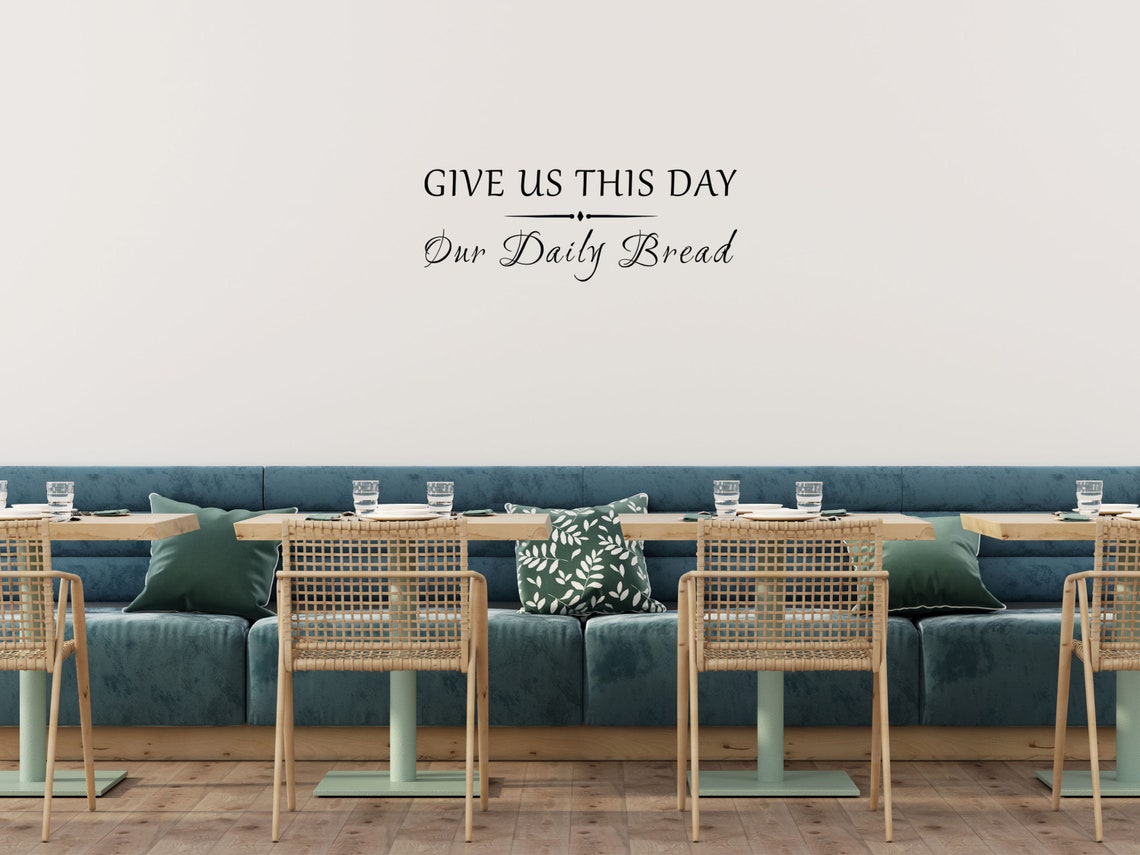 Give Us This Day Our Daily Bread Vinyl Wall Decal