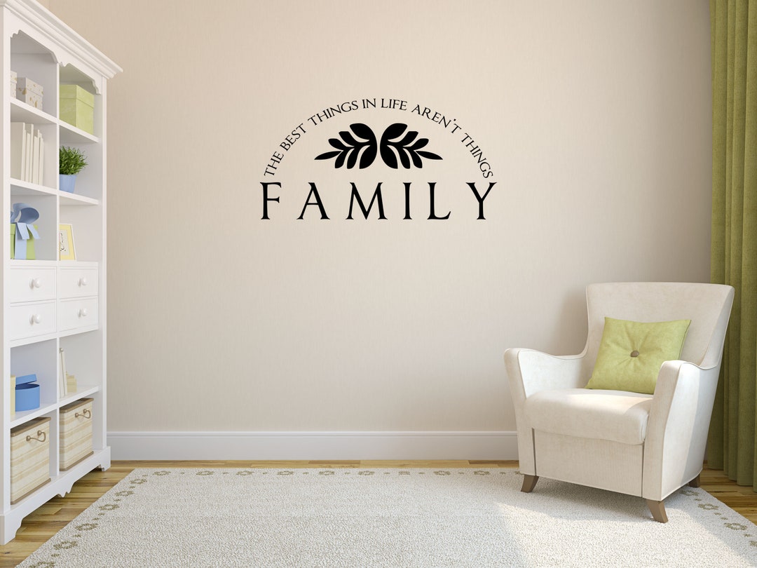 Vinyl Wall Word Decal the Best Things in Life Aren't Things Home Decor