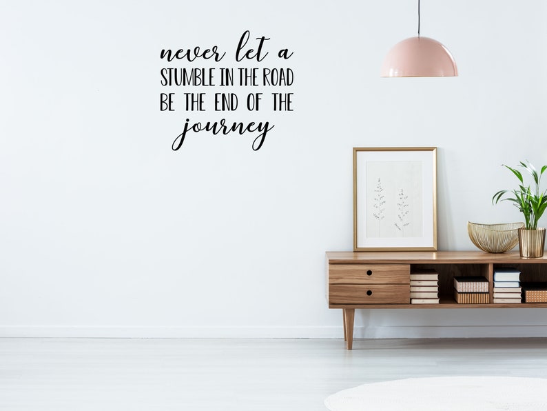 Never Let A Stumble Wall Quote Inspirational Wall Decal Journey Wall Decal Inspiring Living Room and Family Room Decals Home Decor image 7
