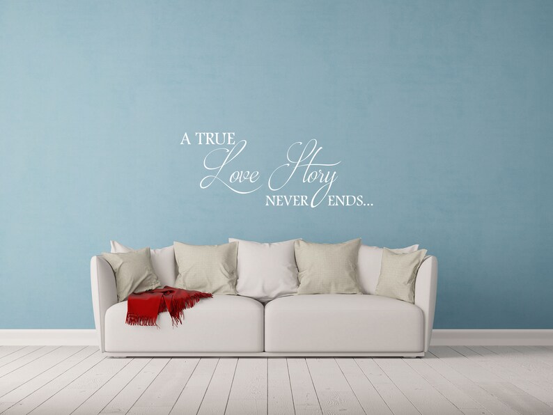 A True Love Story Never Ends Inspirational Marriage Bedroom Wall Decal ...
