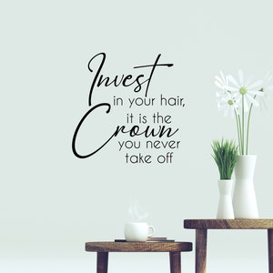 Invest In Your Hair Wall Decal - Hair Salon Decal - Beauty Shop Wall Art - Beauty Shop Decal  - Beauty Shop Wall Décor - Inspirational Quote