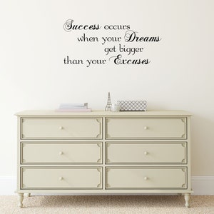 Success Wall Decal Dreams Get Bigger Than Excuses Vinyl Wall Quote Living Room Removeable Wall Quote Inspirational Wall Sticker Décor image 8