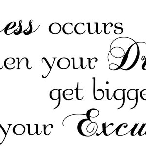 Success Wall Decal Dreams Get Bigger Than Excuses Vinyl Wall Quote Living Room Removeable Wall Quote Inspirational Wall Sticker Décor image 9
