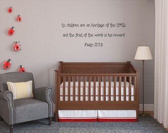 Baby Nursery Wall Decal - Children are An Heritage of The Lord - Children's Wall Decal - Removeable Baby Room Wall Quote Lettering Sticker