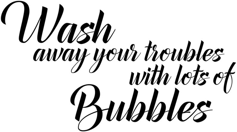 Bathroom Decor Wash Away Your Troubles Bathroom Wall Decal