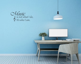 Music Quote Wall Decal – Music Is Not What I Do Vinyl Art