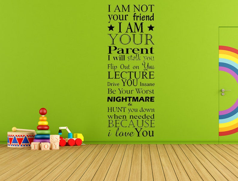 I Am Your Parent Vinyl Wall Decal Cute Sayings Because I Love | Etsy