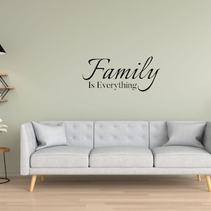 Family is Everything Decal - Family Room Décor - Family Inspirational Decal - Living Room Home Wall Quote Vinyl Wall Words Decor