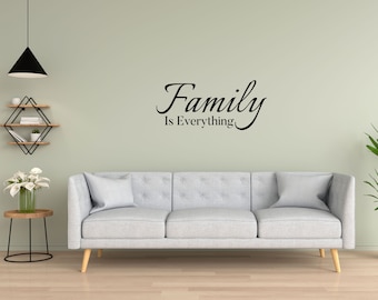 Family is Everything Decal - Family Room Décor - Family Inspirational Decal - Living Room Home Wall Quote Vinyl Wall Words Decor