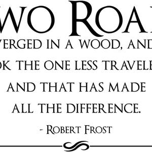 Road Less Travel Wall Decor Travel Quote Decal Robert Frost Quote Decal Robert Frost Art Road Less Traveled Decal Wall Words Sign image 9