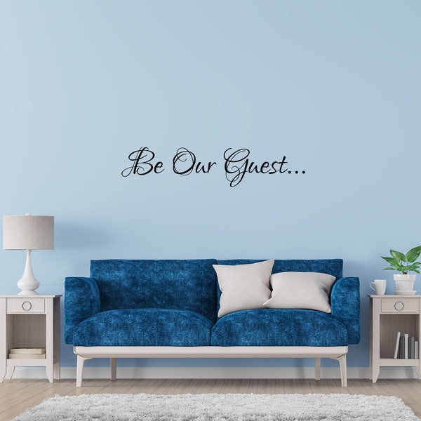 Be Our Guest Decal Wall Words Vinyl Lettering - Bedroom Vinyl Wall Decal - Vinyl Living Room Sticker - Removeable Bedroom Wall Quote Words