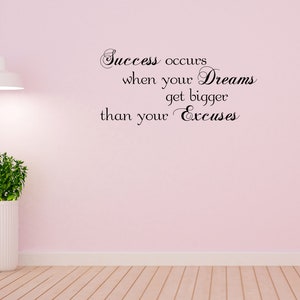 Success Wall Decal Dreams Get Bigger Than Excuses Vinyl Wall Quote Living Room Removeable Wall Quote Inspirational Wall Sticker Décor image 3