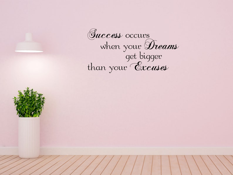 Success Wall Decal Dreams Get Bigger Than Excuses Vinyl Wall Quote Living Room Removeable Wall Quote Inspirational Wall Sticker Décor image 3