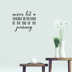 Never Let A Stumble Wall Quote Inspirational Wall Decal Journey Wall Decal Inspiring Living Room and Family Room Decals Home Decor image 4