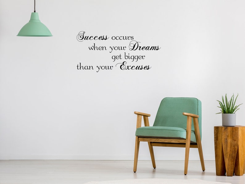 Success Wall Decal Dreams Get Bigger Than Excuses Vinyl Wall Quote Living Room Removeable Wall Quote Inspirational Wall Sticker Décor image 1