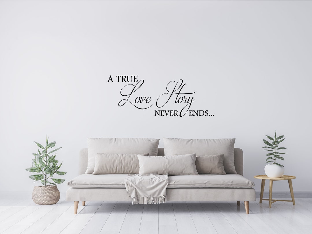 A True Love Story Never Ends Inspirational Marriage Bedroom Wall Decal ...