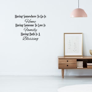 Having Somewhere To Go Decal - Family Home Decor - Blessing Quote - Family Wall Decal - Blessing Wall Art - Blessing Wall Quote Sticker