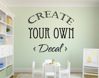 Personalized Wall Decal – Custom Lettering Sticker – Create Your Own Vinyl Quote – Customized Business Wall Art – Custom Decal Sticker