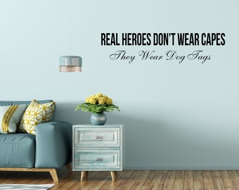 Real Heroes Don't Wear Capes Soldier Veteran Decal Wall Art - Military Decal Wall Gift - Dog Tag Decal - Office Wall Decal - Inspirational