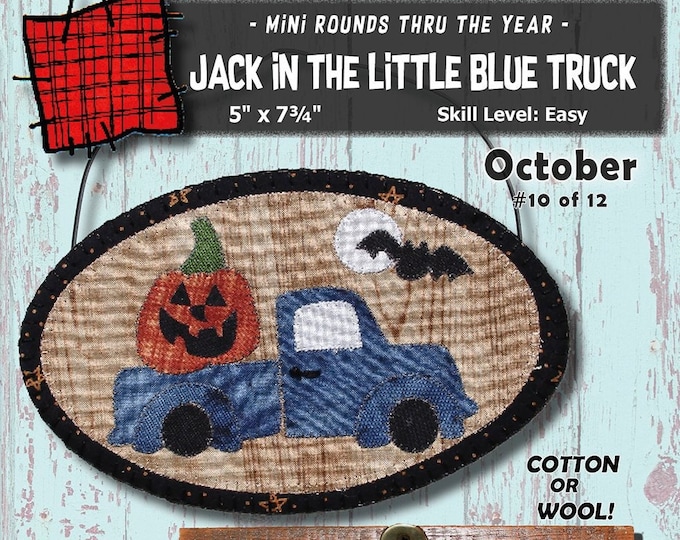 Jack in the Little Blue Truck October Pumpkin Mini Rounds Thru the Year Wool Applique Pattern by Patch Abilities