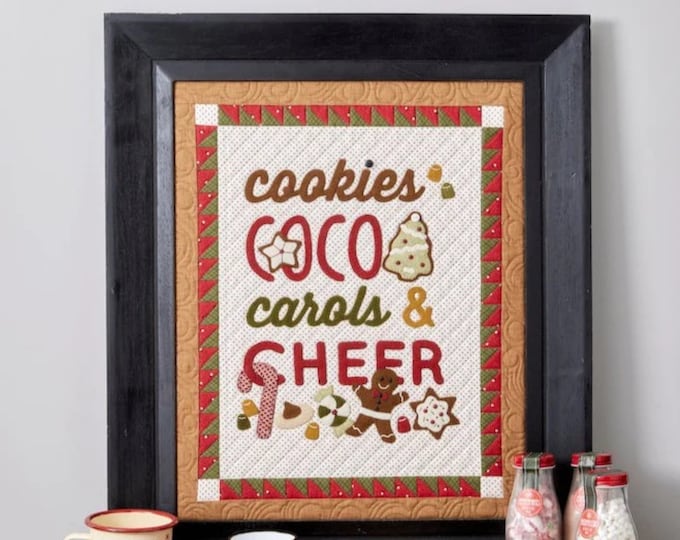 Cookies Cocoa Carols Cheer Christmas Wall Hanging -  Pattern by Buttermilk Basin Finished Size 16" x 20”