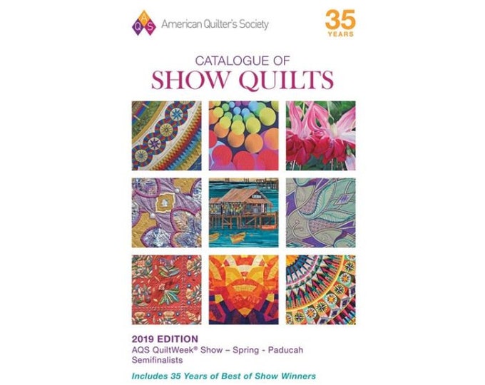 2019 Spring Paducah Catalogue of Show Quilts - 35th Anniversary