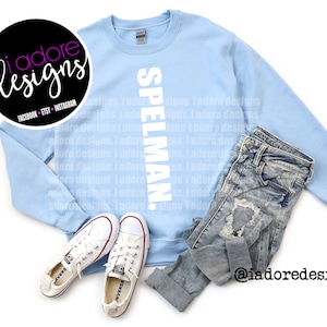 Spelman (period) Sweatshirt, #HBCU,# Spelmanite