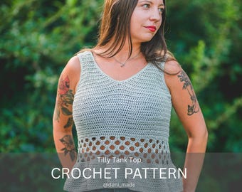 Crochet Pattern / Women's Crochet Top Pattern, Crochet, Pattern, Tank Top, Peplum, Sleeveless  / Tilly Tank Top PDF