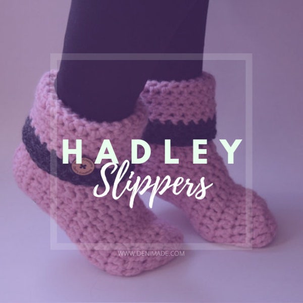 Hadley Slippers - Crochet Pattern, Easy, Socks, Bulky