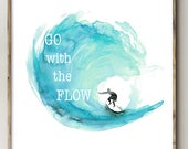 Surf Art - surf watercolor painting - print with quote go with the flow- surfboard painting  - wisdom quote freedom surfing