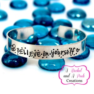 Believe in yourself hand stamped Cuff Bracelet